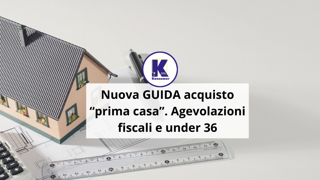 Nuova GUIDA Acquisto “prima Casa”. Agevolazioni Fiscali E Under 36 ...